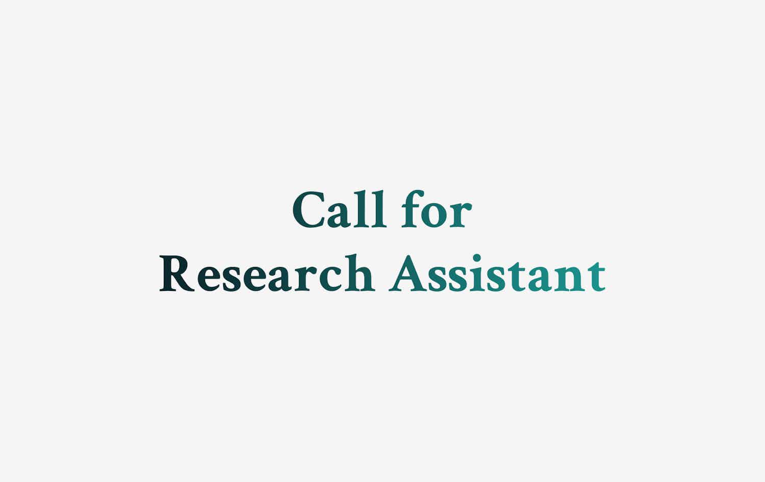 Call For Research Assistant